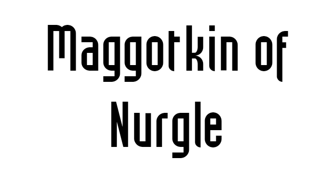 Maggotkin of Nurgle